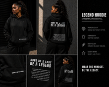 Load image into Gallery viewer, DONT BE A LADY BE A LEGEND HOODIE
